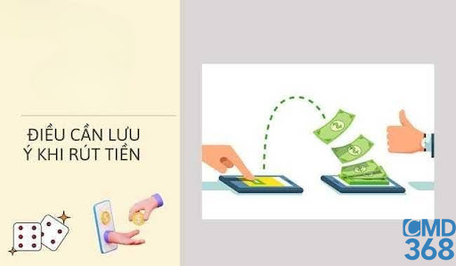 Lưu ý rút tiền CMD368 cược thủ cần tuân thủ